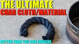 The Ultimate Char Material - Don't Waste Your Time On Char Cloth Again!