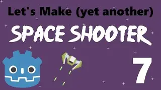 [7] Let's Make a Godot Space Shooter: Bullets