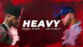 Rebel Flow x JM Fuego - Heavy (visualizer)