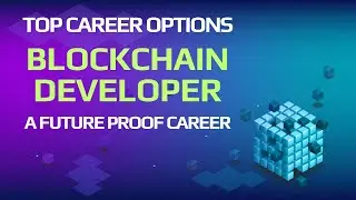 Career Options : Block Chain | Path to a future proof career