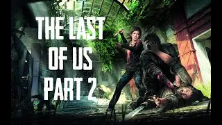 Страшные воспоминания The Last Of Us Part 2 #3