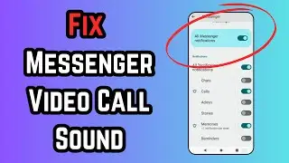 Fix Messenger Video Call Audio Problems On Your Android Phone