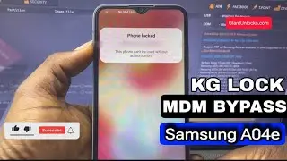 Samsung A04e KG Lock | MDM Bypass UnlockTool