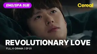 [FULL•SUB] Revolutionary Love｜Ep.01｜ENG/SPA subbed kdrama｜