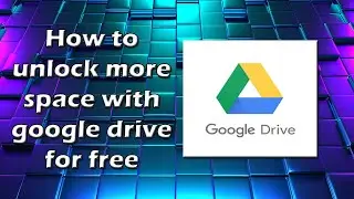 Free google drive storage - how to get unlimited google drive storage for free 2020