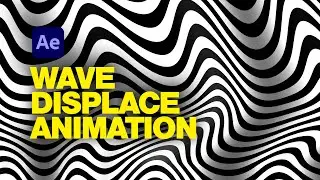 Wave Displace Animation | After Effects Tutorial