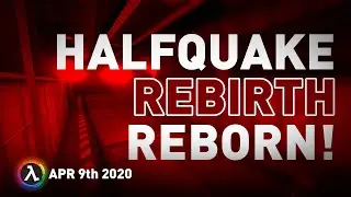 Halfquake Rebirth Gets Reborn, Half-Life: Alyx's first Mod and More - All Things Lambda (Apr 9 2020)