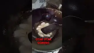 GORENG OTAK OTAK PAS HABIS HUJAN COCOK BANGET