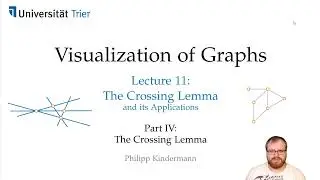 The Crossing Lemma (4/5): Proof | Visualization of Graphs - Lecture 11