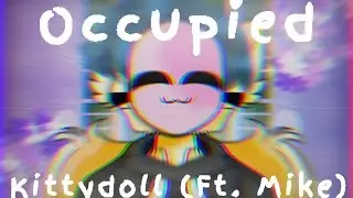 Occupied meme [Ft.Mike]| KittyDoll Animation meme
