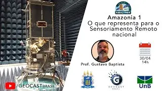 Amazonia 1 - o que representa para o Sensoriamento Remoto nacional
