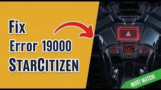 How To Fix Error Code 19000 Starcitizen (Full Guide)