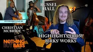 Highlights from Birks' Works // Christian McBride & Russel Hall Live at Emmet's Place