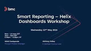 Webinar: BMC Smart Reporting - Helix Dashboards Workshop