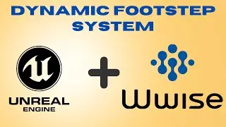 Dynamic Footstep System Using Unreal Engine 5 & Wwise - Breakdown/Tutorial