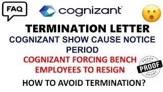 Cognizant Termination letter|Cognizant Show Cause Notice|Cognizant Forcing Bench Employees to Resign