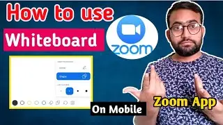 How to use the Whiteboard in Zoom app on android mobile
