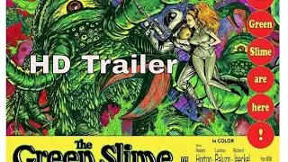 THE GREEN SLIME (1968)   GREAT HD Quality Theatrical Trailer  - Sci Fi Schlock Classic!
