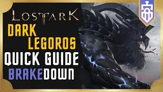 Dark Legoros QUICK GUIDE | Lost Ark | Brakedown #11