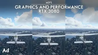 Microsoft Flight Simulator - RTX 3080 - Getting The Best Graphics And Performance