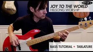 Joy to the World (Key of G) | Hillsong Worship - Bass Cover Tutorial and Tablature