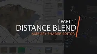 Amplify Shader Editor - Distance Blend Tutorial [ Part 1 ]