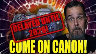 The Canon R7 Mark II Delay Might Actually Be GENIUS!