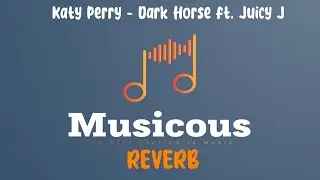 Katy Perry - Dark Horse ft. Juicy J (Reverb Lyrics)