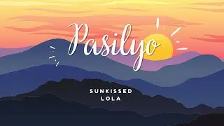 Pasilyo (lyrics) - SunKissed Lola