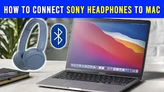 How to Connect Sony Headphones to Your Mac: A Step-by-Step Guide
