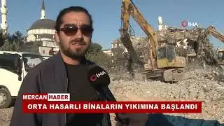 ORTA HASARLI BİNALARIN YIKIMINA BAŞLANDI