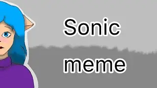 Sonic {meme}