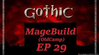 29 Gothic 1 - Aid of the Magicians of Fire