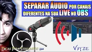 Como SEPARAR O ÁUDIO na Sua Live no OBS STUDIO Separar Som do Microfone, Som do Jogo, e Alerta
