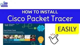How to install Cisco Packet Tracer on Windows Easily 
