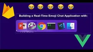 An authenticated real-time emoji chat application with Firbase, Firestore and Vue.js from scratch