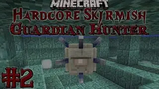 Minecraft Hardcore Skirmish: Guardian Hunter Ep. 2- Cobble House