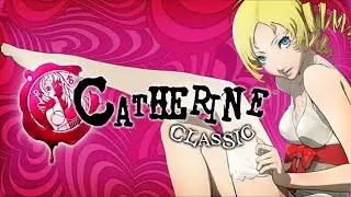 Catherine Classic прохождение #1 (Без комментариев/no commentary)
