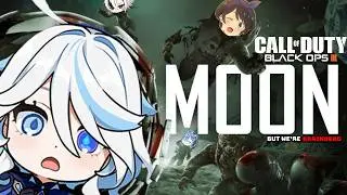 MOON But We're Braindead (BO3)