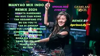 Manyao Mix 2024 semata karenamu Special Req Zyon Wu 