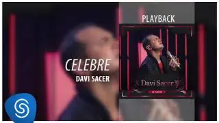 Davi Sacer - Celebre (Playback)