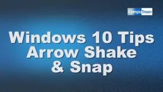 W10 Tips - Arrow Shake & Snap View