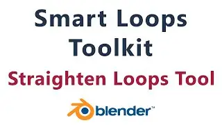 Smart Loops Toolkit - Straighten Loops Tool