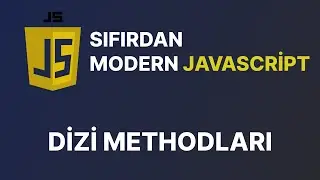 Sıfırdan Modern Javascript Dersleri -  Dizi Methodları