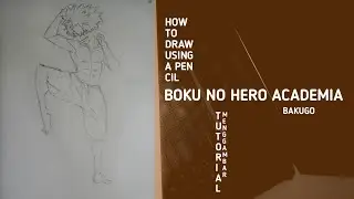 How to draw Bakugo  - cara menggambar Boku No Hero