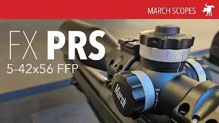 March made a PRS scope. March FX 5-42x56 PRS Edition