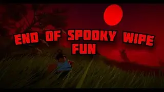 End Of Spooky Wipe Fun | Project Delta