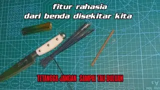 macam macam fitur rahasia dari benda disekitar kita..