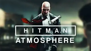 A Journey Through the Music & Feel of Hitman