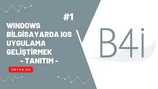 B4i Tanıtım (macOS Olmadan iOS Uygulama Geliştirmek) - Basic4iOS